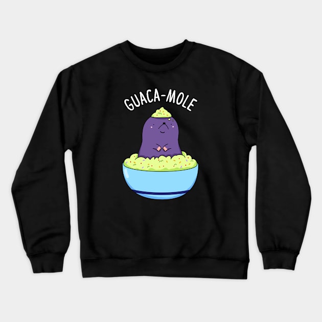 Guaca-Mole Cute Mole Pun Crewneck Sweatshirt by punnybone